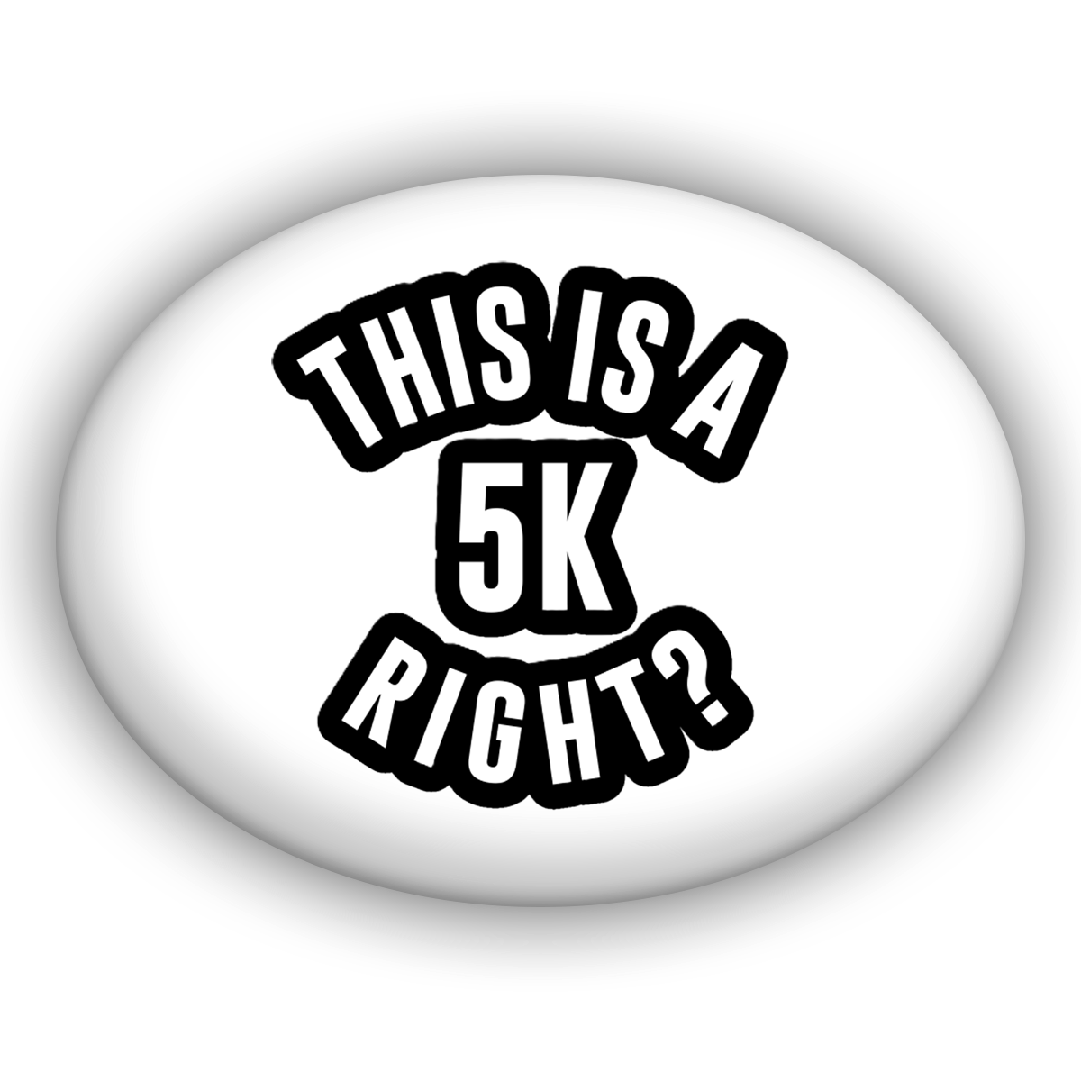 This is a 5K Right?