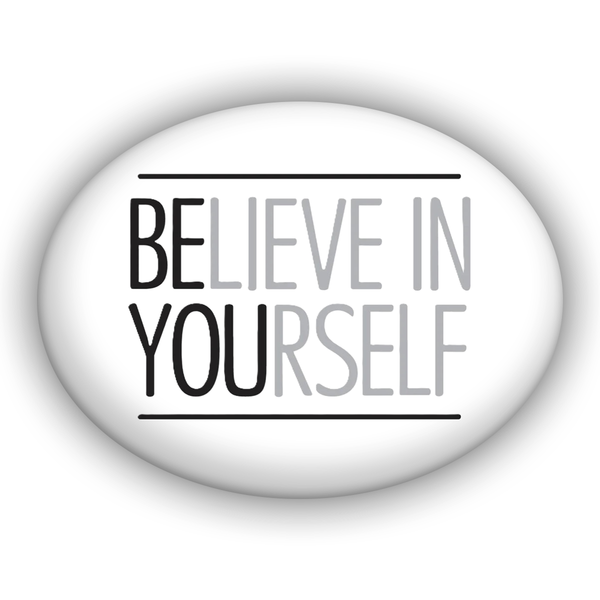 Believe In Yourself