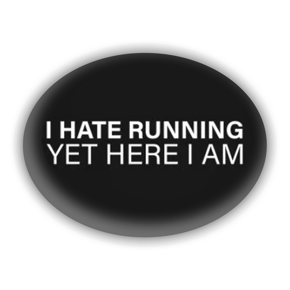 I Hate Running Yet Here I Am